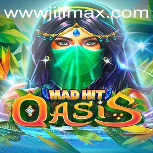 MadHitOasis: Exploring the Fascinating World of JILIMAX